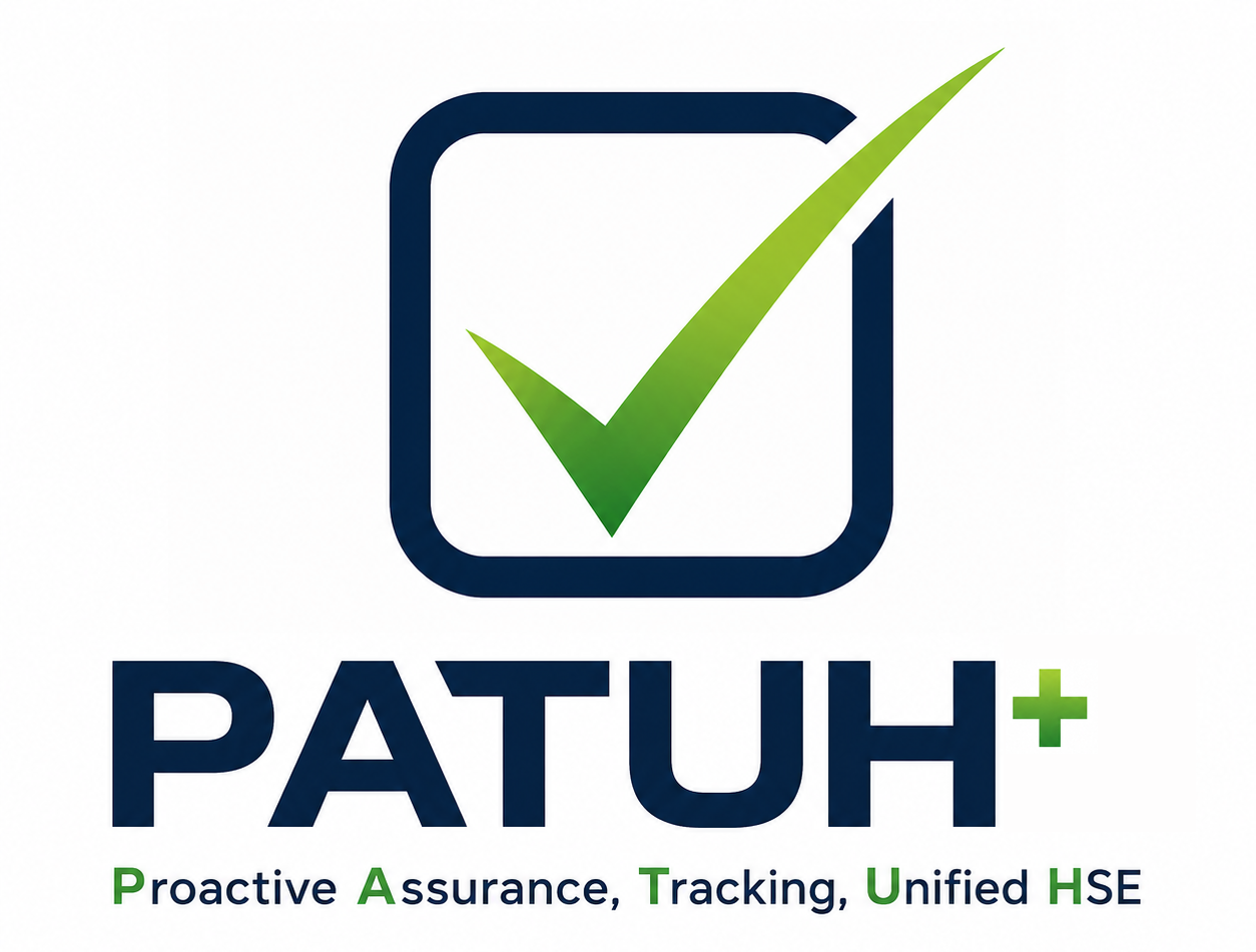 PATUH+ — Proactive Assurance, Tracking, Unified HSE